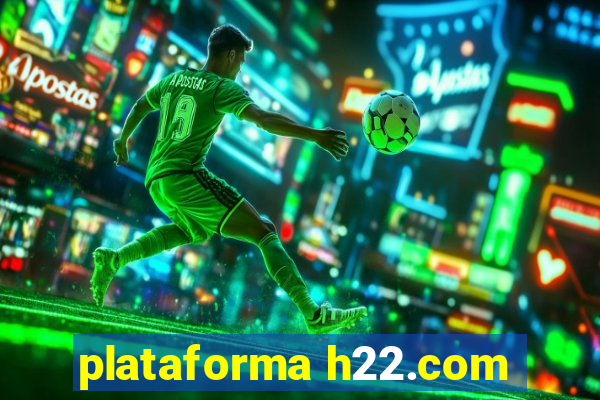 plataforma h22.com